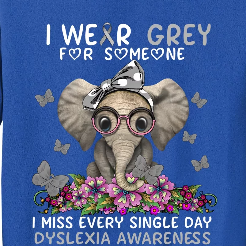 I Miss Every Single Day Dyslexia Awareness Funny Gift Tall Sweatshirt