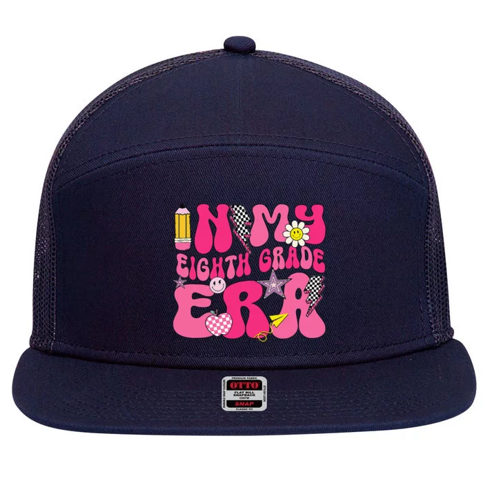 In My Eighth Grade Era 8th Grade Teacher Student Boy Girl Gift 7 Panel Mesh Trucker Snapback Hat