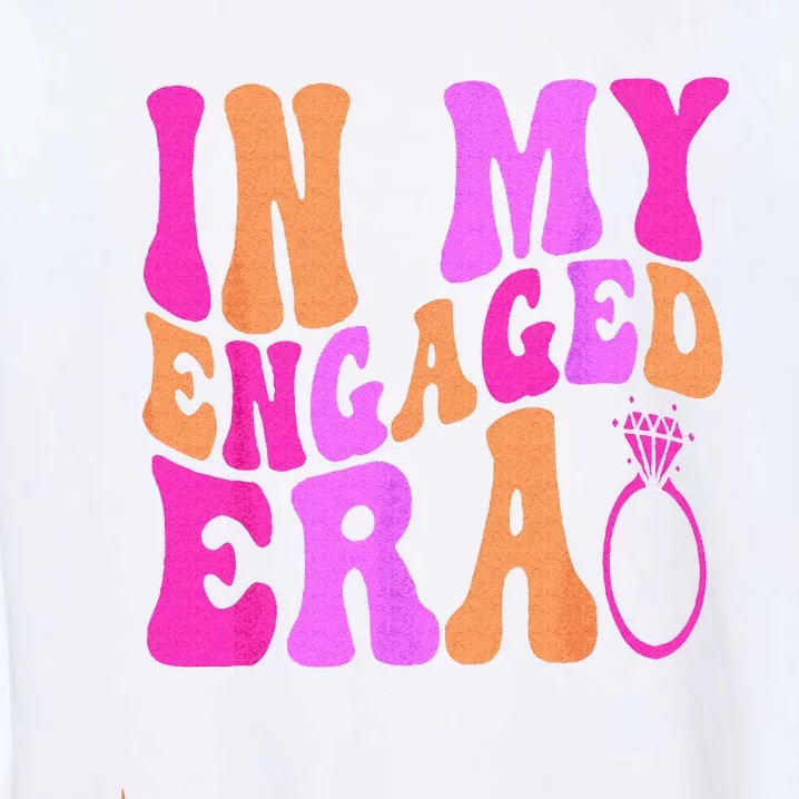 In My Engaged Era Garment-Dyed Sweatshirt