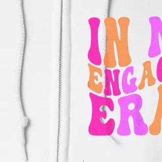 In My Engaged Era Full Zip Hoodie