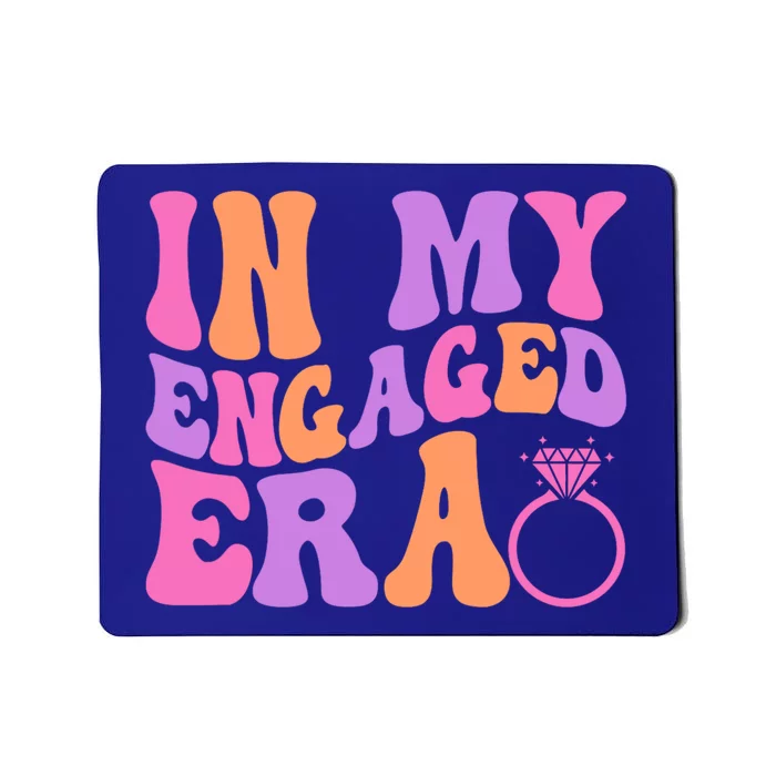 In My Engaged Era Funny Engaged Af Engaget Bachelorette Gift Mousepad