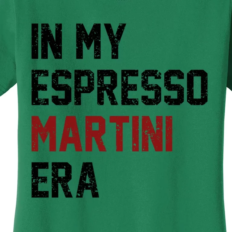 In My Espresso Martini Era Coffee Lovers Women's T-Shirt