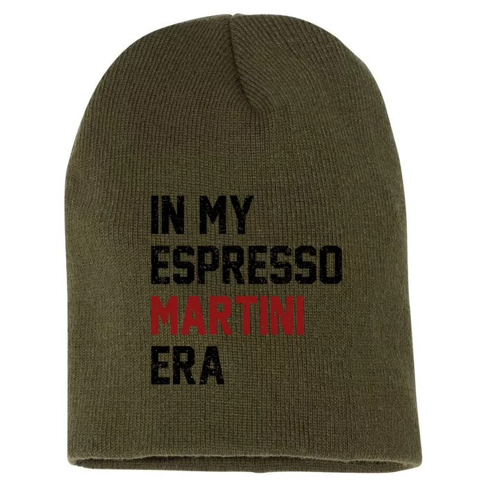 In My Espresso Martini Era Coffee Lovers Short Acrylic Beanie