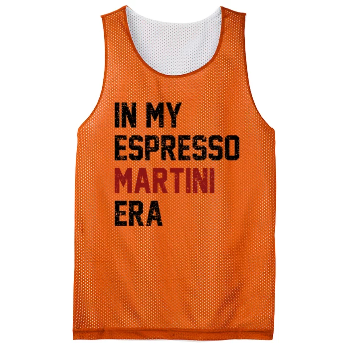 In My Espresso Martini Era Coffee Lovers Mesh Reversible Basketball Jersey Tank