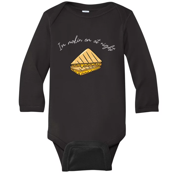 IM MakeN Em At Night Meme Grilled Cheese Sandwich Funny Baby Long Sleeve Bodysuit