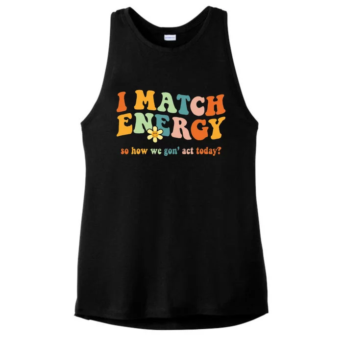 I Match Energy Sarcastic Hustler Ladies Tri-Blend Wicking Tank