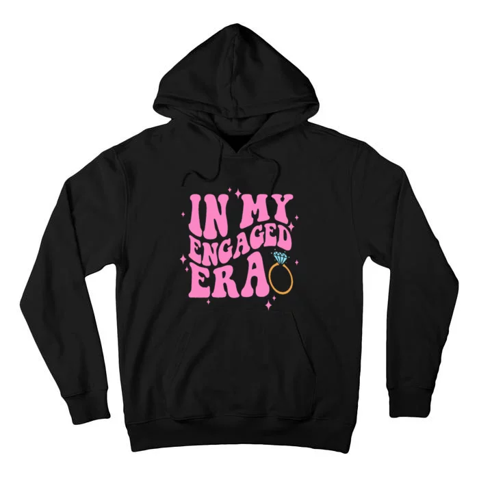 In My Engaged Era Groovy Bride Bachelorette Party Bridesmaid Tall Hoodie