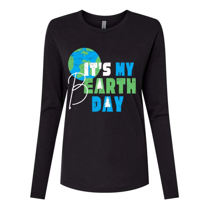 ItS My Earth Day Birthday April 22nd Environmental Advocate Womens Cotton Relaxed Long Sleeve T-Shirt