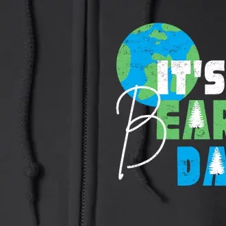 ItS My Earth Day Birthday April 22nd Environmental Advocate Full Zip Hoodie