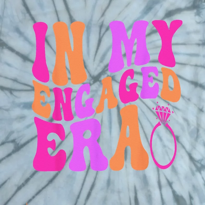 In my Engaged Era Tie-Dye T-Shirt