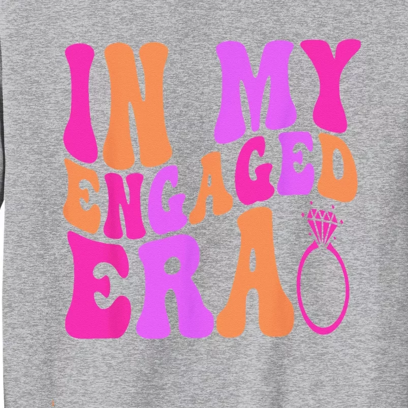 In my Engaged Era Tall Sweatshirt