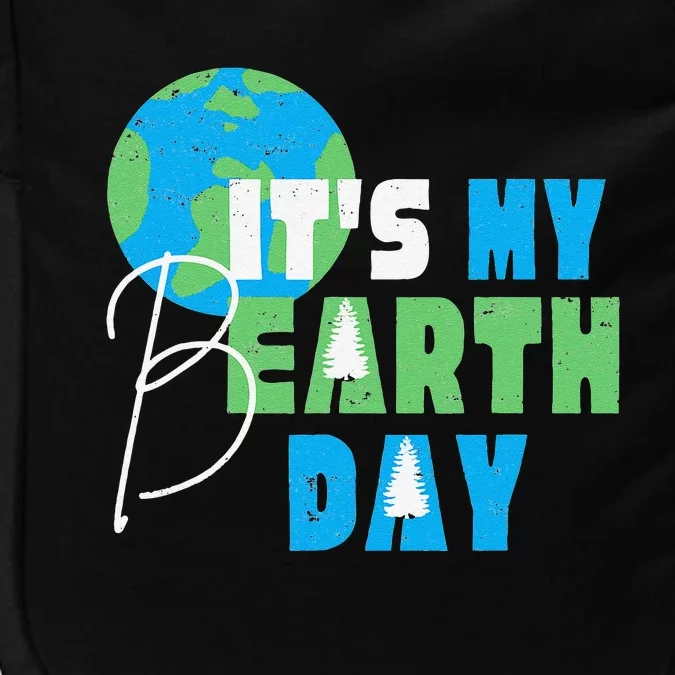 It's My Earth Day Birthday April 22nd Environmental Advocate Impact Tech Backpack