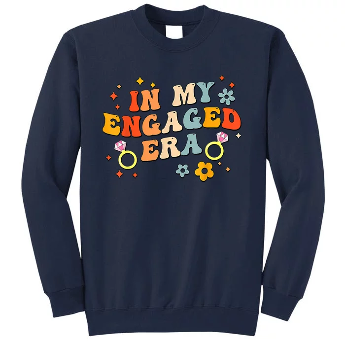 In My Engaged Era Groovy Bride Bachelorette Party Tall Sweatshirt