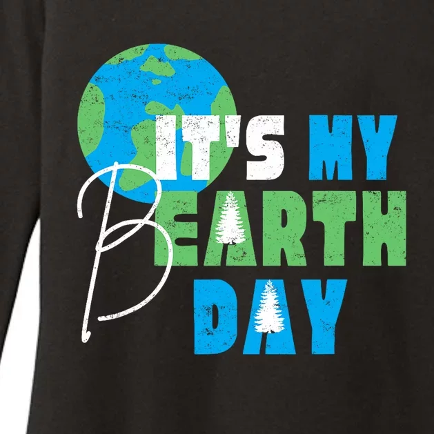 ItS My Earth Day Birthday April 22nd Environmental Advocate Womens CVC Long Sleeve Shirt