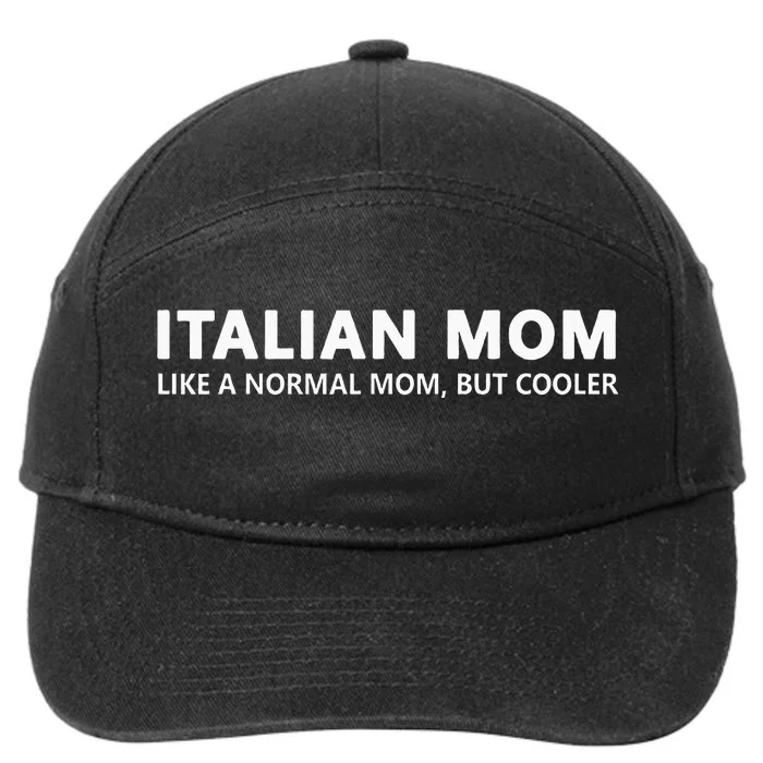 Italian Mom Funny Italian Mother 7-Panel Snapback Hat