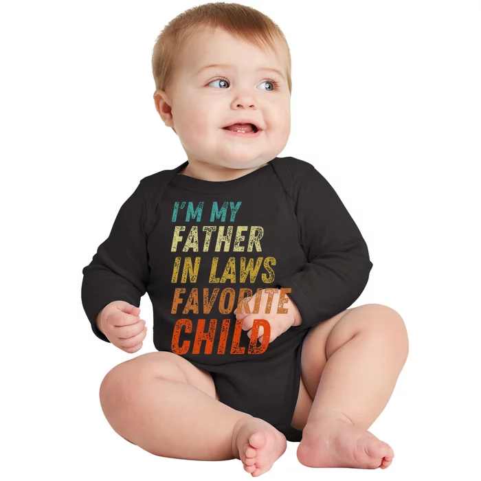 I'm My Father In Laws Favorite Child Father's Day Baby Long Sleeve Bodysuit