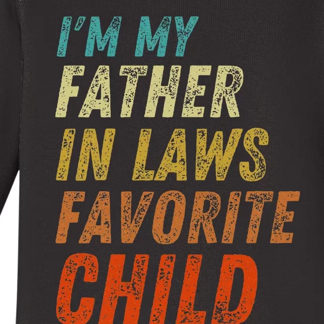 I'm My Father In Laws Favorite Child Father's Day Baby Long Sleeve Bodysuit