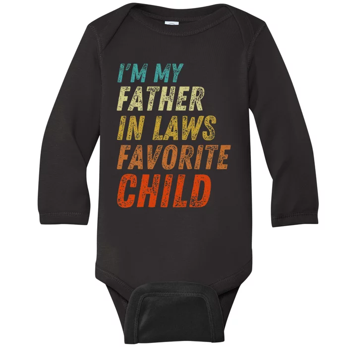 I'm My Father In Laws Favorite Child Father's Day Baby Long Sleeve Bodysuit