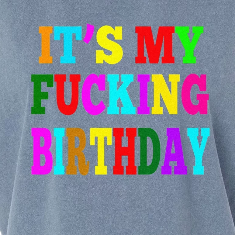 It's My Fucking Birthday Funny Happy Birthday Party HBD Gift Garment-Dyed Women's Muscle Tee