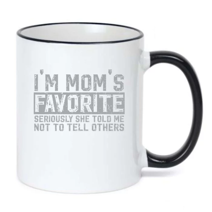 IM MomS Favorite Seriously She Told Me Not To Tell Others Black Color Changing Mug