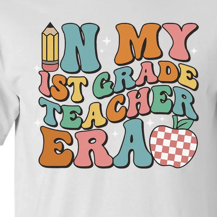 In My First Grade Era Back To School 1st Grade Tall T-Shirt