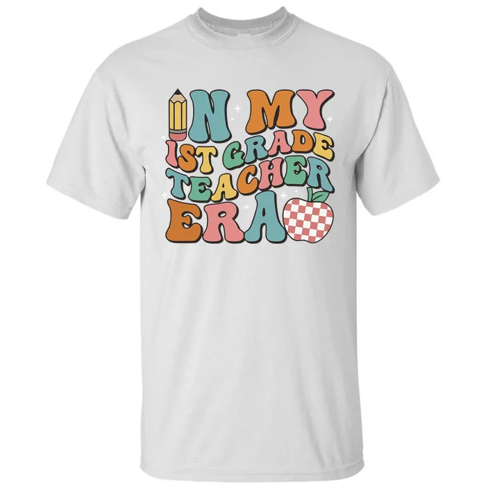 In My First Grade Era Back To School 1st Grade Tall T-Shirt