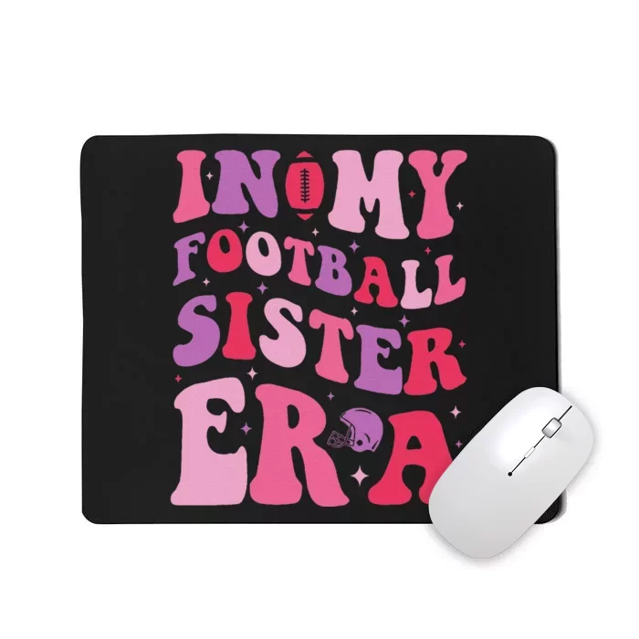 In My Football Sister Era Funny Football Girl Mousepad