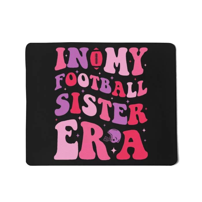 In My Football Sister Era Funny Football Girl Mousepad