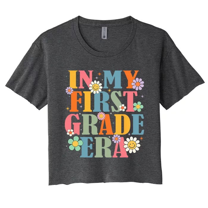 In My First Grade Era Back To School 1st Grade Teacher Team Women's Crop Top Tee