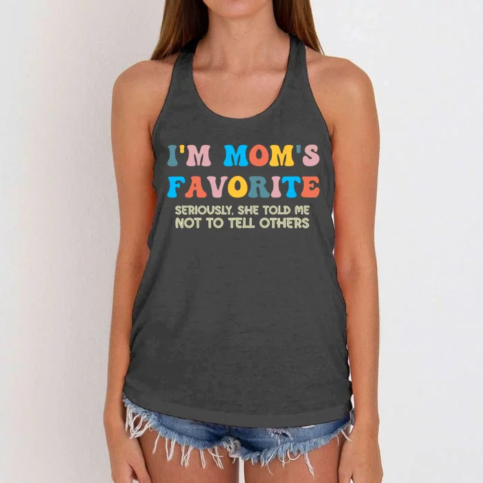 IM MomS Favorite Seriously She Told Me Not To Tell Others Women's Knotted Racerback Tank