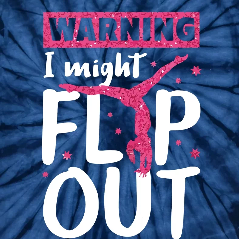 I Might Flip Out Funny Gymnast Cheerleading Gift Tie-Dye T-Shirt