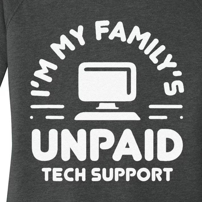 IM My FamilyS Unpaid Tech Support Funny Computer Engineer Women's Perfect Tri Tunic Long Sleeve Shirt