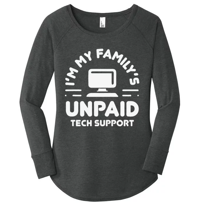 IM My FamilyS Unpaid Tech Support Funny Computer Engineer Women's Perfect Tri Tunic Long Sleeve Shirt