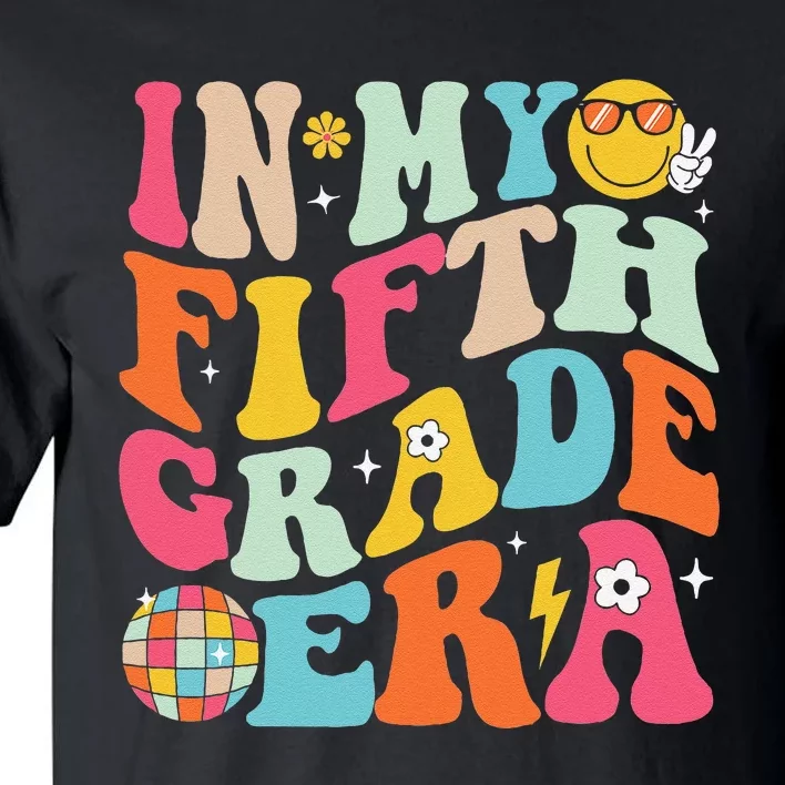 In My Fifth Grade Era Boy Girl Back To School 5th Grade Gift Tall T-Shirt