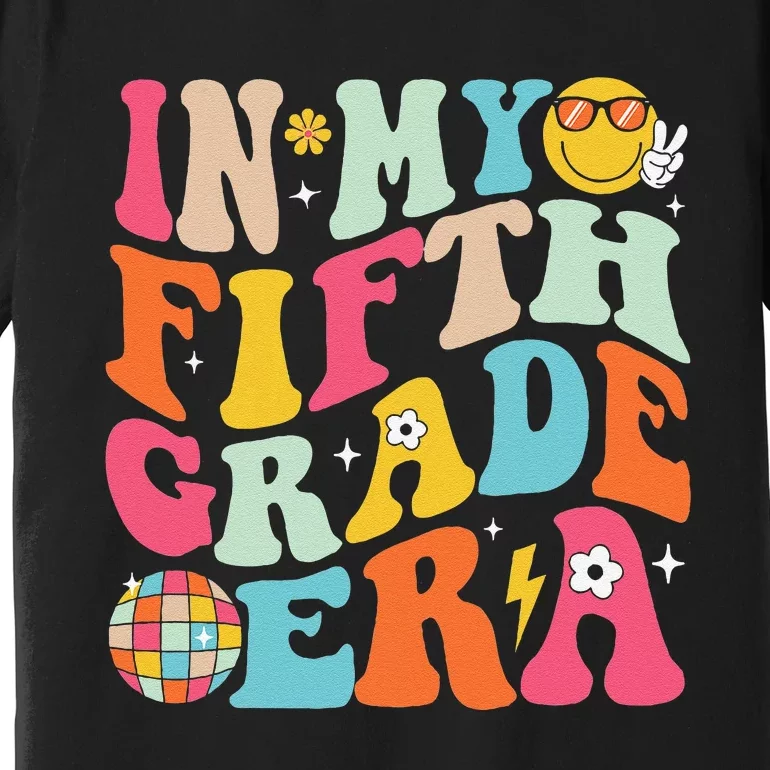 In My Fifth Grade Era Boy Girl Back To School 5th Grade Gift Premium T-Shirt