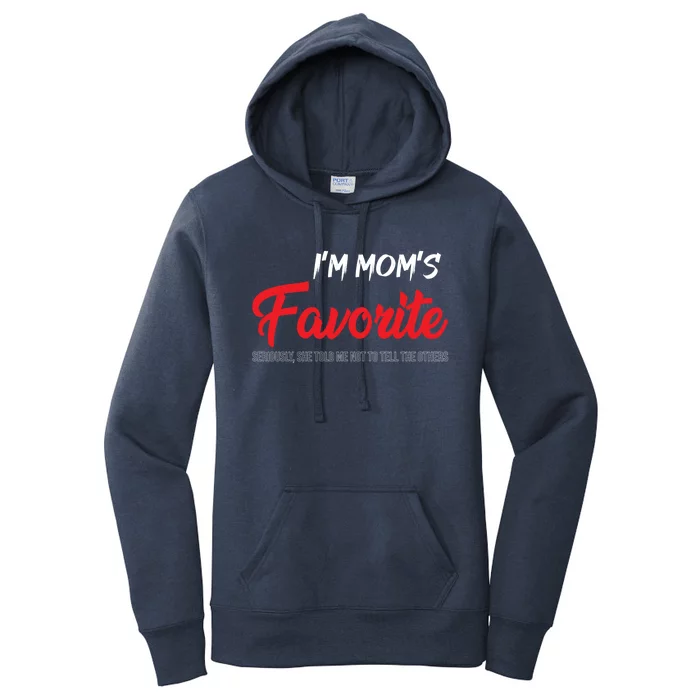 Im Moms Favorite Mom Im The Favorite Mom Favorite Gift Women's Pullover Hoodie