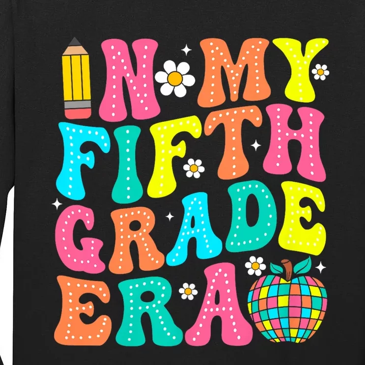 In My Fifth Grade Era 5th Grade Vibes Back To School Tall Long Sleeve T-Shirt