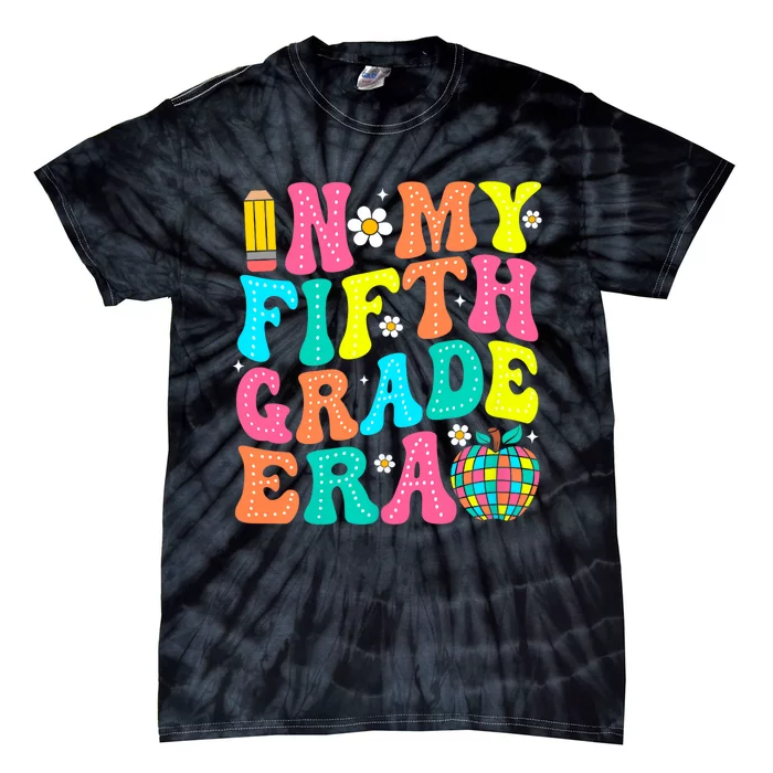 In My Fifth Grade Era 5th Grade Vibes Back To School Tie-Dye T-Shirt