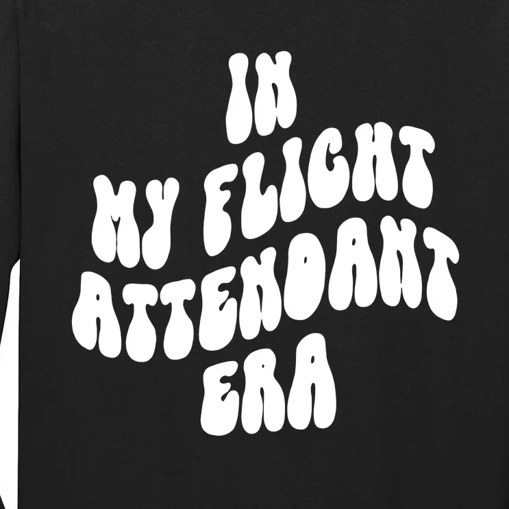 In My Flight Attendant Era Tall Long Sleeve T-Shirt