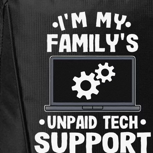 IM My FamilyS Unpaid Tech Support Funny Computer Engineer Gift City Backpack