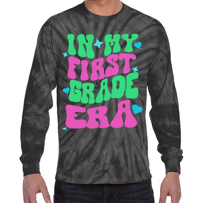 In My First Grade Era Back To School Teachers Tie-Dye Long Sleeve Shirt