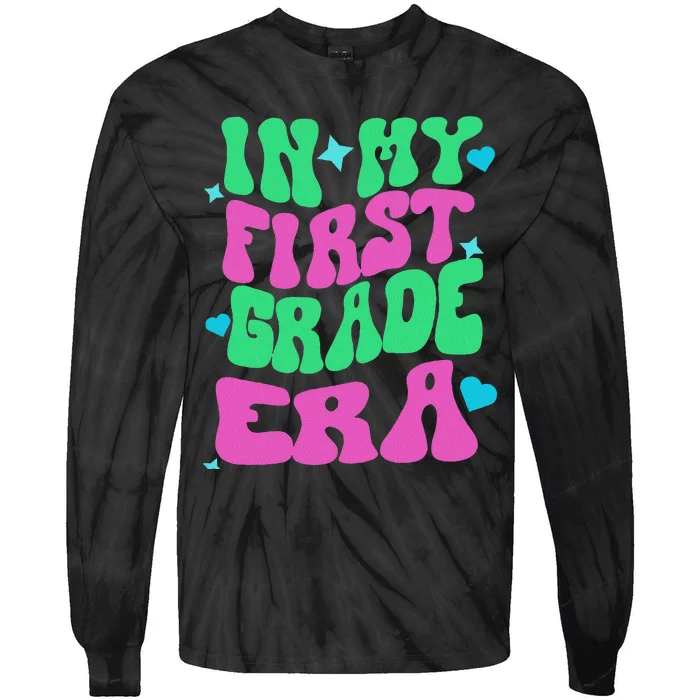 In My First Grade Era Back To School Teachers Tie-Dye Long Sleeve Shirt