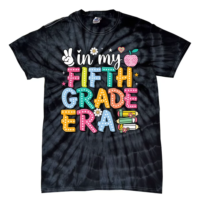 In My Fifth Grade Era 5th Grade For Teacher Tie-Dye T-Shirt