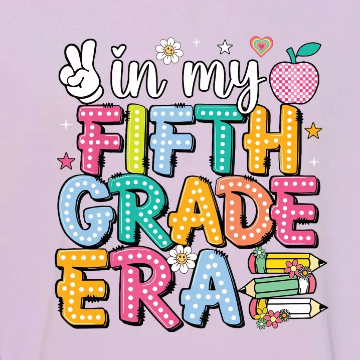 In My Fifth Grade Era 5th Grade For Teacher Garment-Dyed Sweatshirt