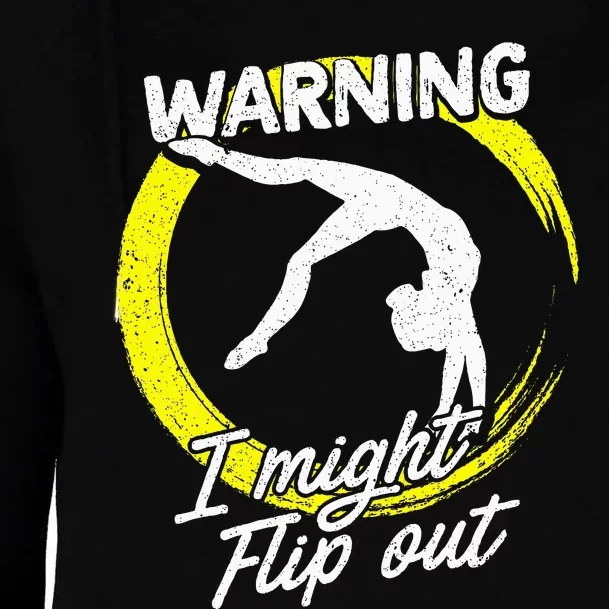 I Might Flip Out Gymnastics & Gymnast Gift Womens Funnel Neck Pullover Hood