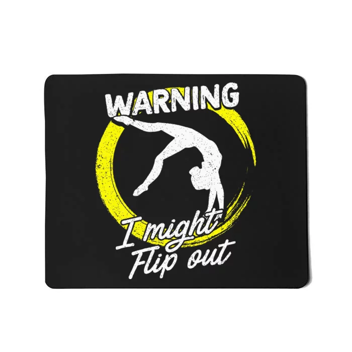 I Might Flip Out Gymnastics & Gymnast Gift Mousepad