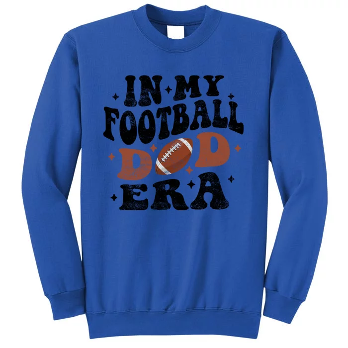 In My Football Dad Era Funny Football Dad Fathers Day Groovy Gift Sweatshirt