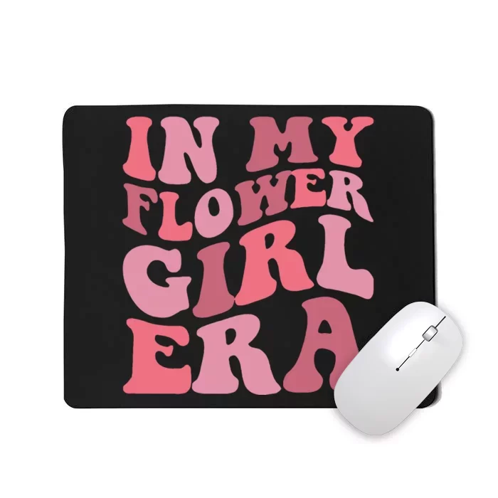 In My Flower Girl Era Mousepad