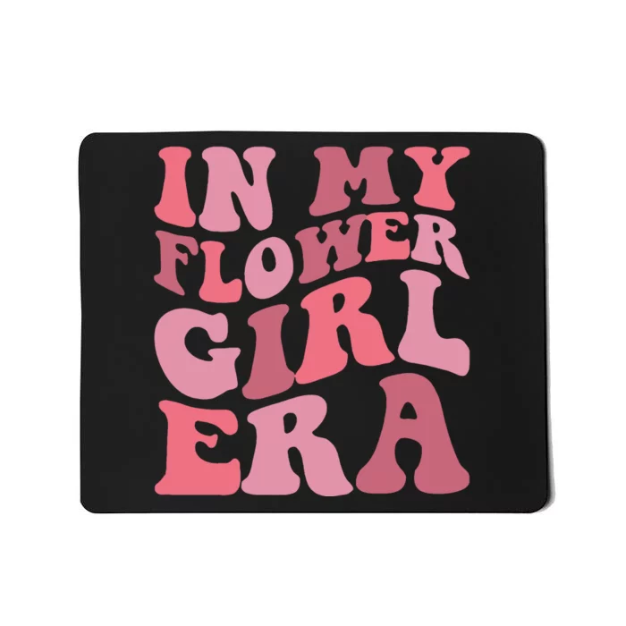 In My Flower Girl Era Mousepad