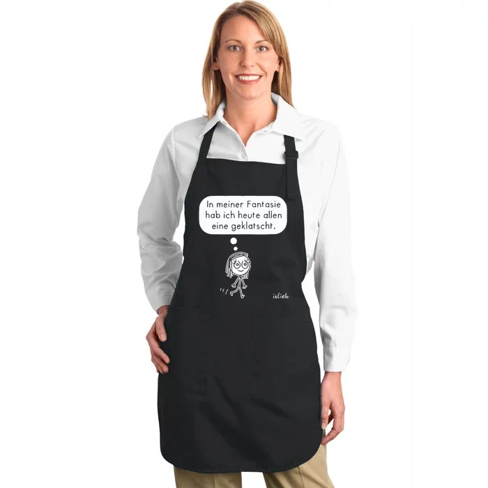 In Meiner Fantasie Hab Ich Heute Allen Eine Geklatscht Full-Length Apron With Pocket